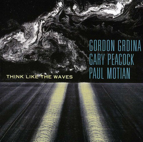 Grdina,gordon / Peacock,gary / Motian,paul - Think Like The Waves - Super Audio CD