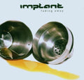 Implant - Fading Away - Music CD