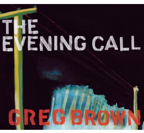 Brown,greg - Evening Call - Music CD