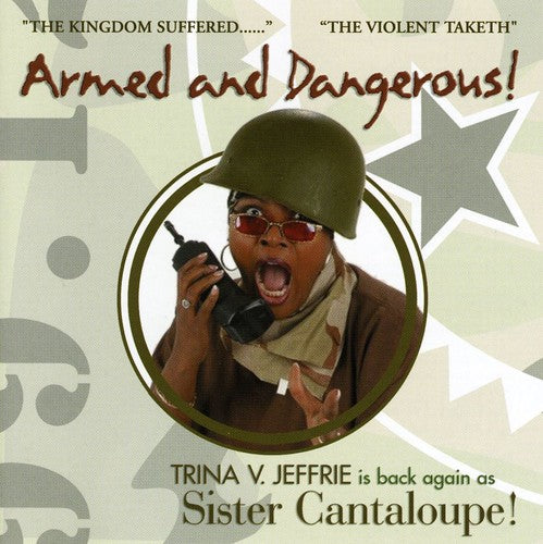 Sister Cantaloupe / Jeffrie,trina V - Armed & Dangerous - Music CD