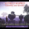 Kuprij,vitalij - Forward & Beyond - Music CD