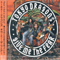 Tokyo Dragons - Give Me The Fear - Music CD
