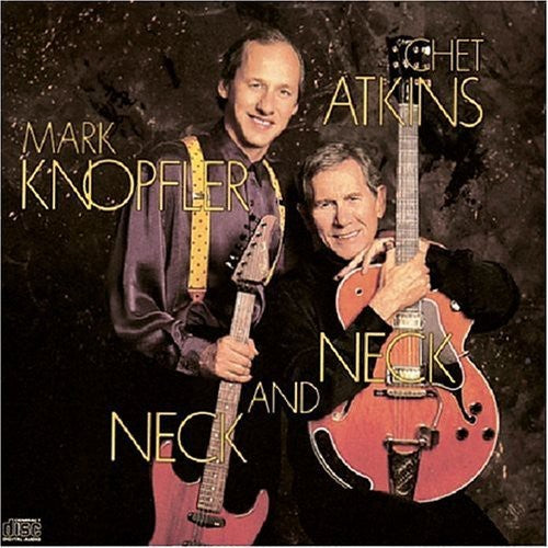 Atkins,chet / Knopfler,mark - Neck & Neck - Music CD