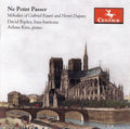 Faure / Duparc / Ripley / Kies - Ne Point Passer: Melodies - Music CD