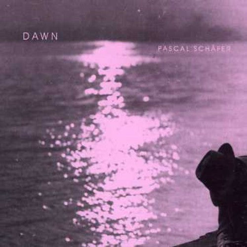 Schafer,pascal - Dawn - Music CD