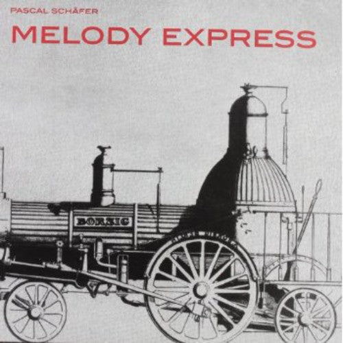 Schafer,pascal - Melody Express - Vinyl Record