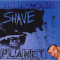 Guttermouth - Shave The Planet - Music CD