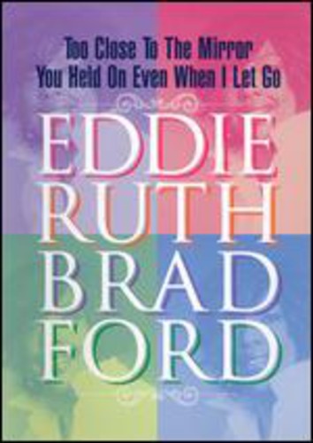 Bradford,eddie Ruth - Too Close To The Mirror: You Held On Even When I - DVD
