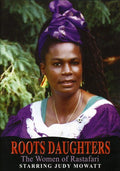 Roots Daughters: The Women Of Rastafari - Roots Daughters: The Women Of Rastafari - DVD