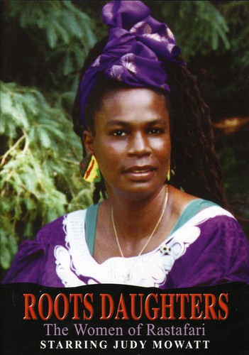 Roots Daughters: The Women Of Rastafari - Roots Daughters: The Women Of Rastafari - DVD