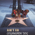 Piper & Scooter - Ain't No Collawearin' Dog - Music CD