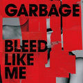 Garbage - Bleed Like Me (Expanded Version)
