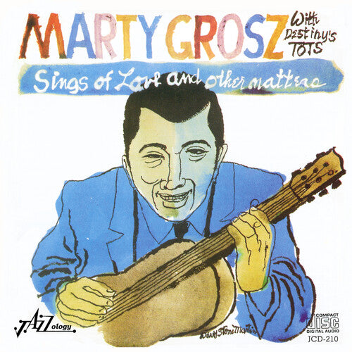 Grosz,marty / Destiny's Tots - Sings Of Love & Other Matters - Music CD