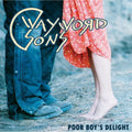 Wayword Sons - Poor Boy's Delight - Music CD