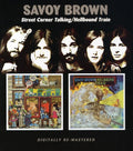 Savoy Brown - Street Corner Talking / Hellbound Train - Music CD