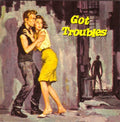 Got Troubles / Various - Got Troubles / Various - Music CD