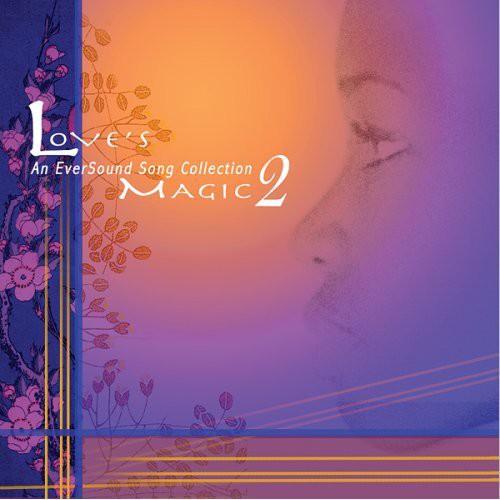 Eversound Artists - Love's Magic 2 (an Eversound Song Collection) - Music CD