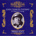 Thomas,john Charles - John Charles Thomas In Opera & Song - Music CD