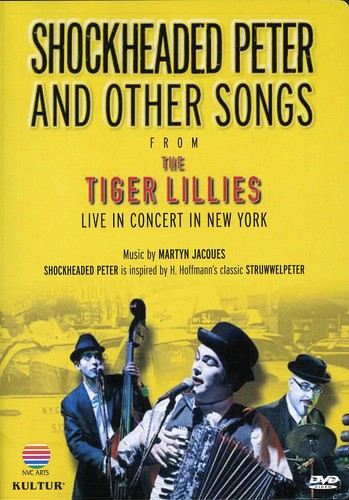 Tiger Lillies - Shockheaded Peter & Other Songs From Tiger Lillies - DVD