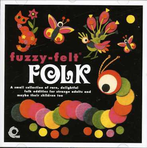 Fuzzy-felt Folk / Various - Fuzzy-felt Folk / Various - Music CD