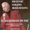 Stewart,bob / Jones,hank / Hanna,roland - I Concentrate On You - Music CD