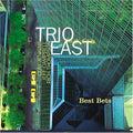 Trio East - Best Bets - Music CD