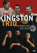 Kingston Trio - Kingston Trio Story: Wherever We May Go - DVD