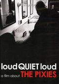 Pixies - Loudquietloud: A Film About The Pixies - DVD
