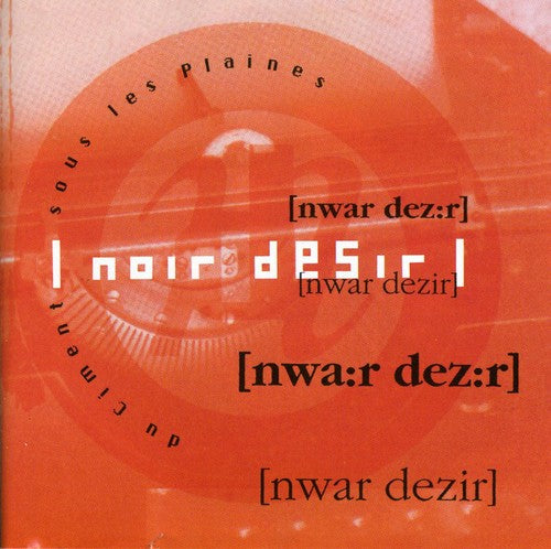 Noir Desir - Du Ciment Sous Les Plaines - Music CD