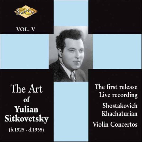 Shostakovich / Khachaturian / Gauk / Sitkovetsky - Art Of Yulian Sitkovetsky 5 - Music CD