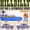 Hillbilly Hot Rod & Automobile Songs / Various - Hillbilly Hot Rod & Automobile Songs / Various - Music CD