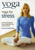 Yoga Journal's: Yoga For Stress W/dr Baxter Bell - Yoga Journal's: Yoga For Stress W/dr Baxter Bell - DVD
