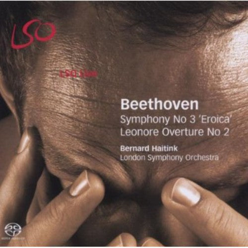 Beethoven / Lso / Haitink - Symphony No 3 Leonore Overture No 2 - Super Audio CD