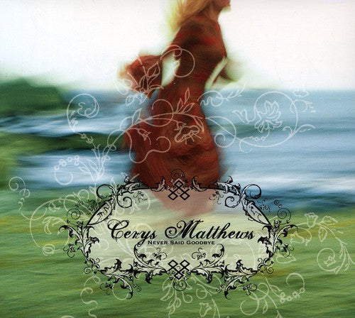 Matthews,cerys - Never Said Goodbye - Music CD