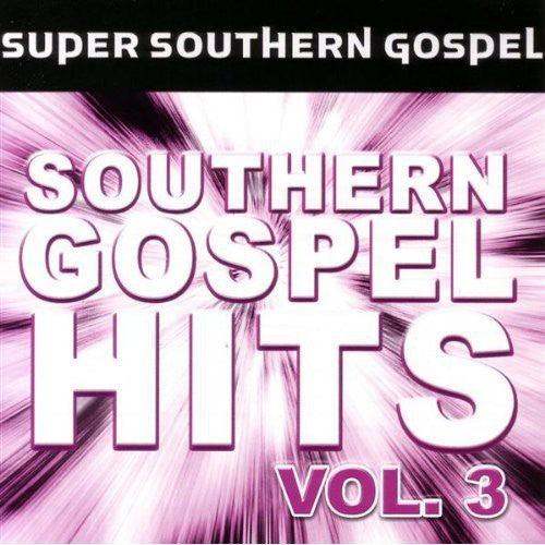 Super Southern Gospel Hits 3 / Various - Super Southern Gospel Hits 3 / Various - Music CD