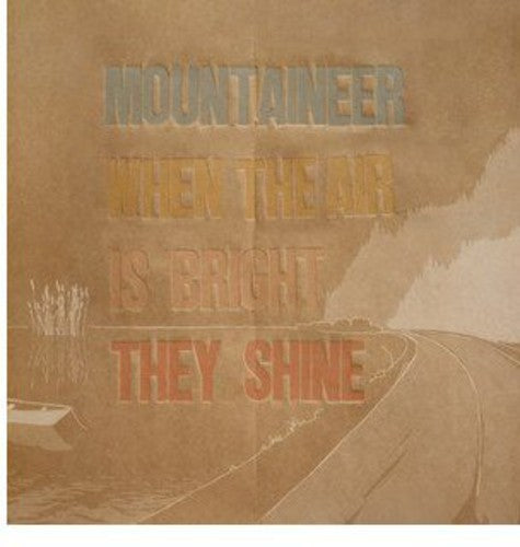 Mountaineer - When The Air Is Bright They Shine - Vinyl Record