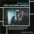 Leather Uppers - Bright Lights - Music CD