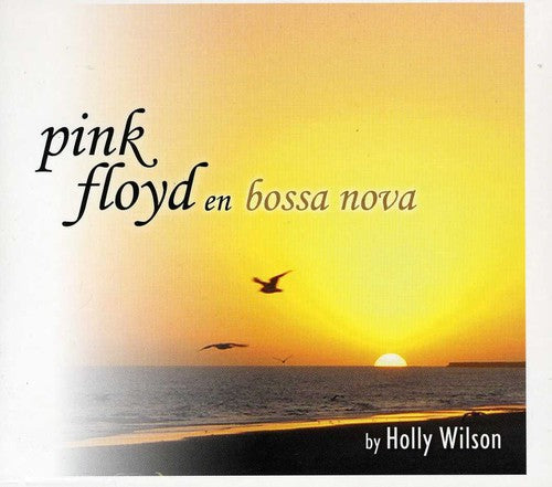Wilson,holly - Pink Floyd En Bossa Nova - Music CD