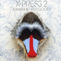 X-press 2 - Makeshift Feelgood - Music CD