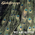 Goldfrapp - We Are Glitter - Music CD