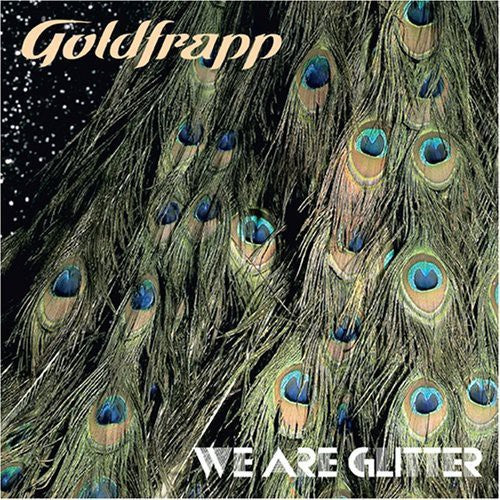 Goldfrapp - We Are Glitter - Music CD