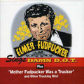 Fudpucker,elmer - Damn The Dot 1 - Music CD