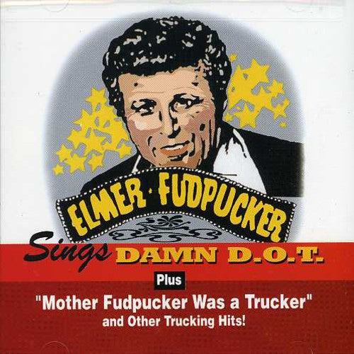 Fudpucker,elmer - Damn The Dot 1 - Music CD
