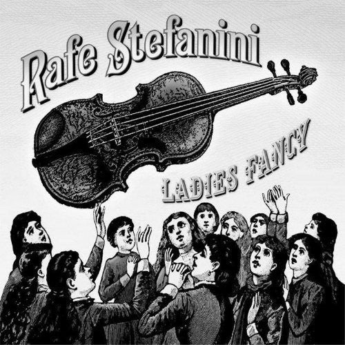 Stefanini,rafe - Ladies Fancy - Music CD
