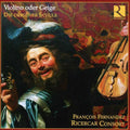 Farina / Pohle / Furchheim / Fernandez / Pierlot - Violin Or Fiddle-the Dresden School - Music CD