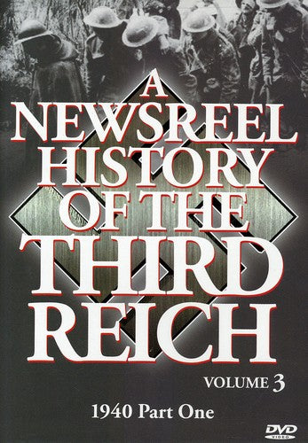 Newsreel History Of The Third Reich 3 - Newsreel History Of The Third Reich 3 - DVD