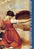 Romantics & Realists: Courbet - Romantics & Realists: Courbet - DVD