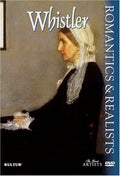 Romantics & Realists: Whistler - Romantics & Realists: Whistler - DVD