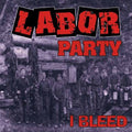 Labor Party - I Bleed - Music CD
