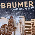Baumer - Come On Feel It - Music CD